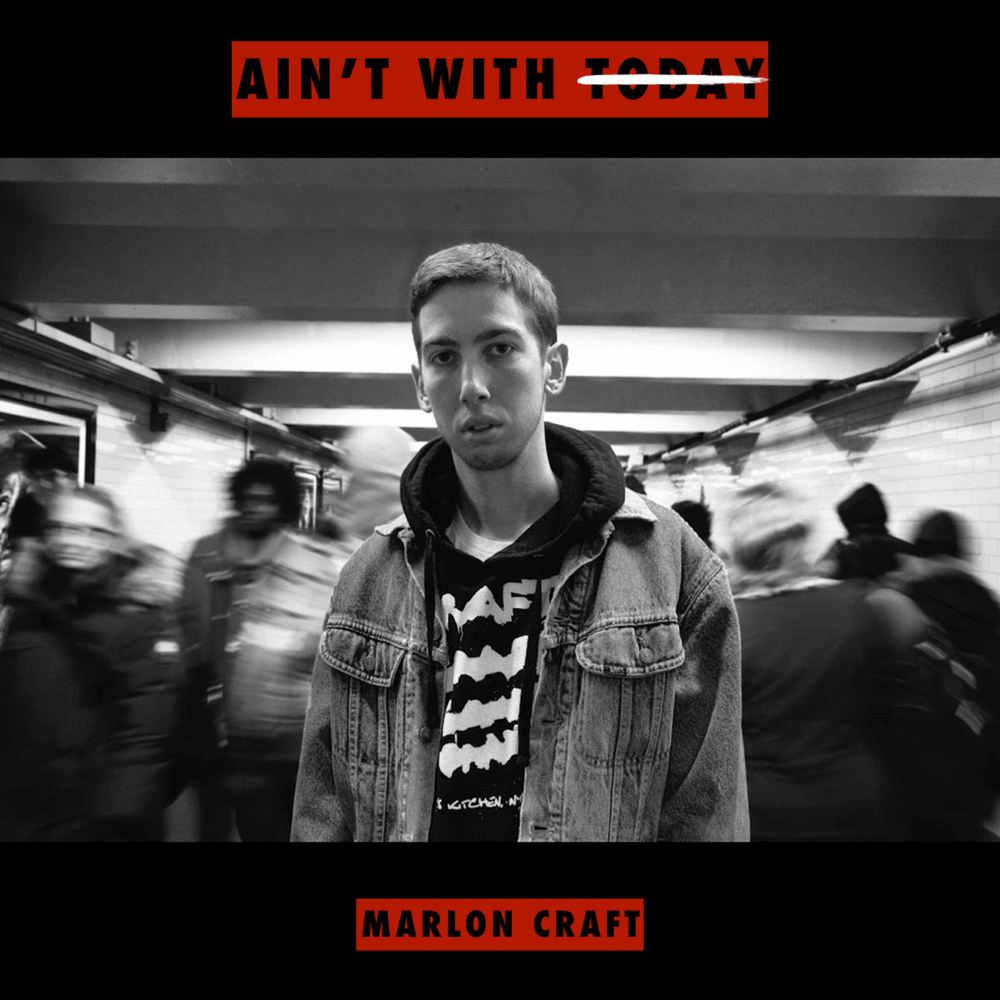 Album cover art for "Ain’t With Today" by Marlon Craft