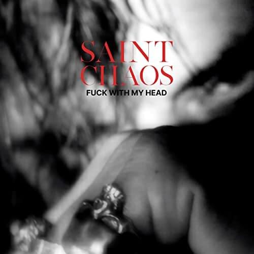 Album cover art for "Fuck With My Head" by Saint Chaos