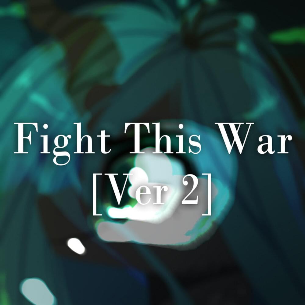 Album cover art for "Fight This War [Ver 2]" by PrinceWhateverer & DivinumX