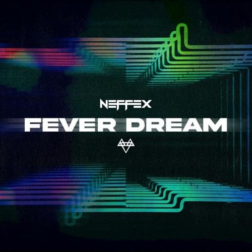 Album cover art for "Fever Dream" by NEFFEX