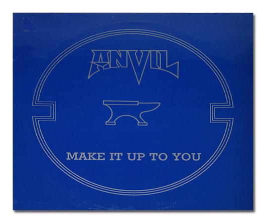 Make It Up to You by Anvil