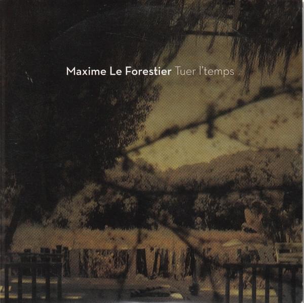 Album cover art for "Tuer l’temps" by Maxime Le Forestier