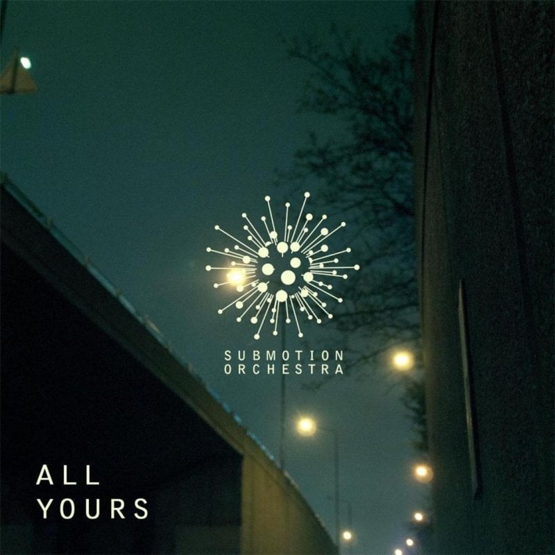 All Yours by Submotion Orchestra