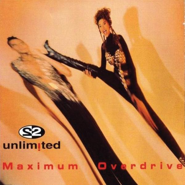 Maximum Overdrive by 2 Unlimited