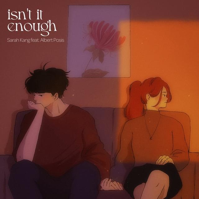 Album cover art for "isn’t it enough" by Sarah Kang & Albert Posis & Patrick Hizon