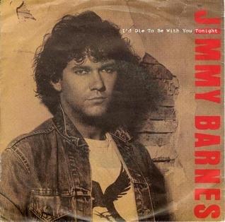 Album cover art for "I’d Die to Be with You Tonight" by Jimmy Barnes