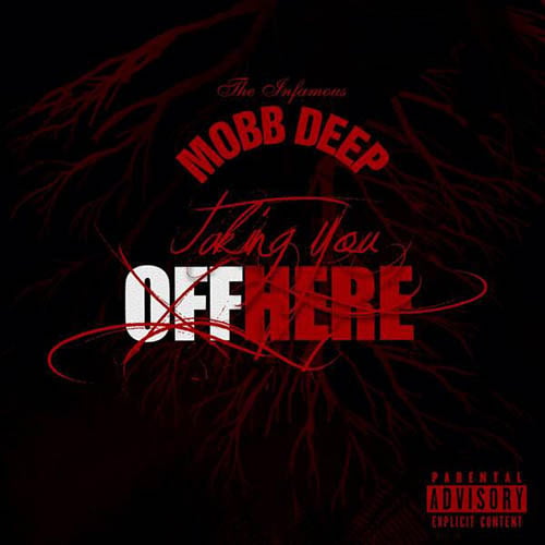 Album cover art for "Taking You Off Here" by Mobb Deep
