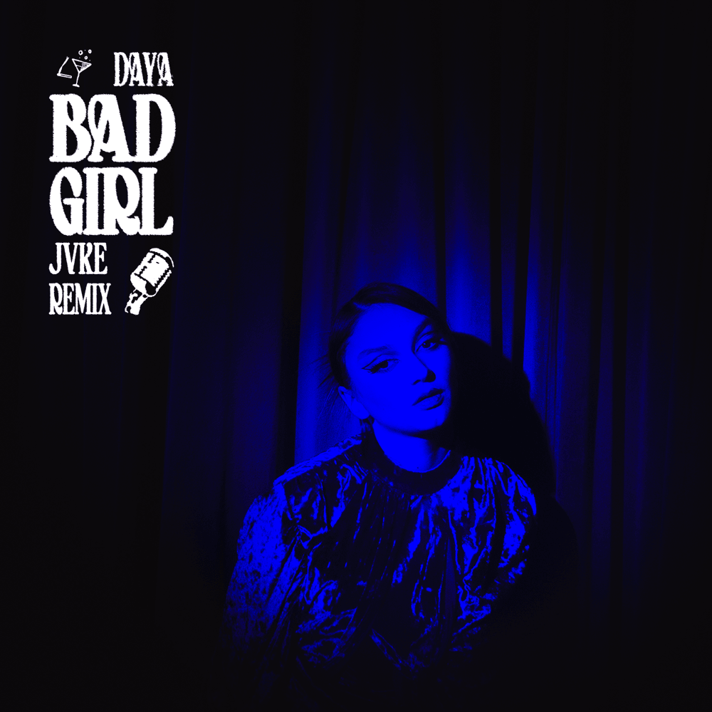 Album cover art for "Bad Girl (JVKE Remix)" by Daya