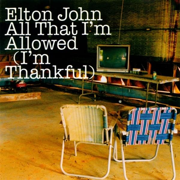 Album cover art for "All That I’m Allowed (I’m Thankful)" by Elton John