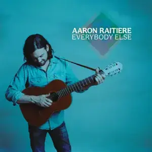 Everybody Else by Aaron Raitiere