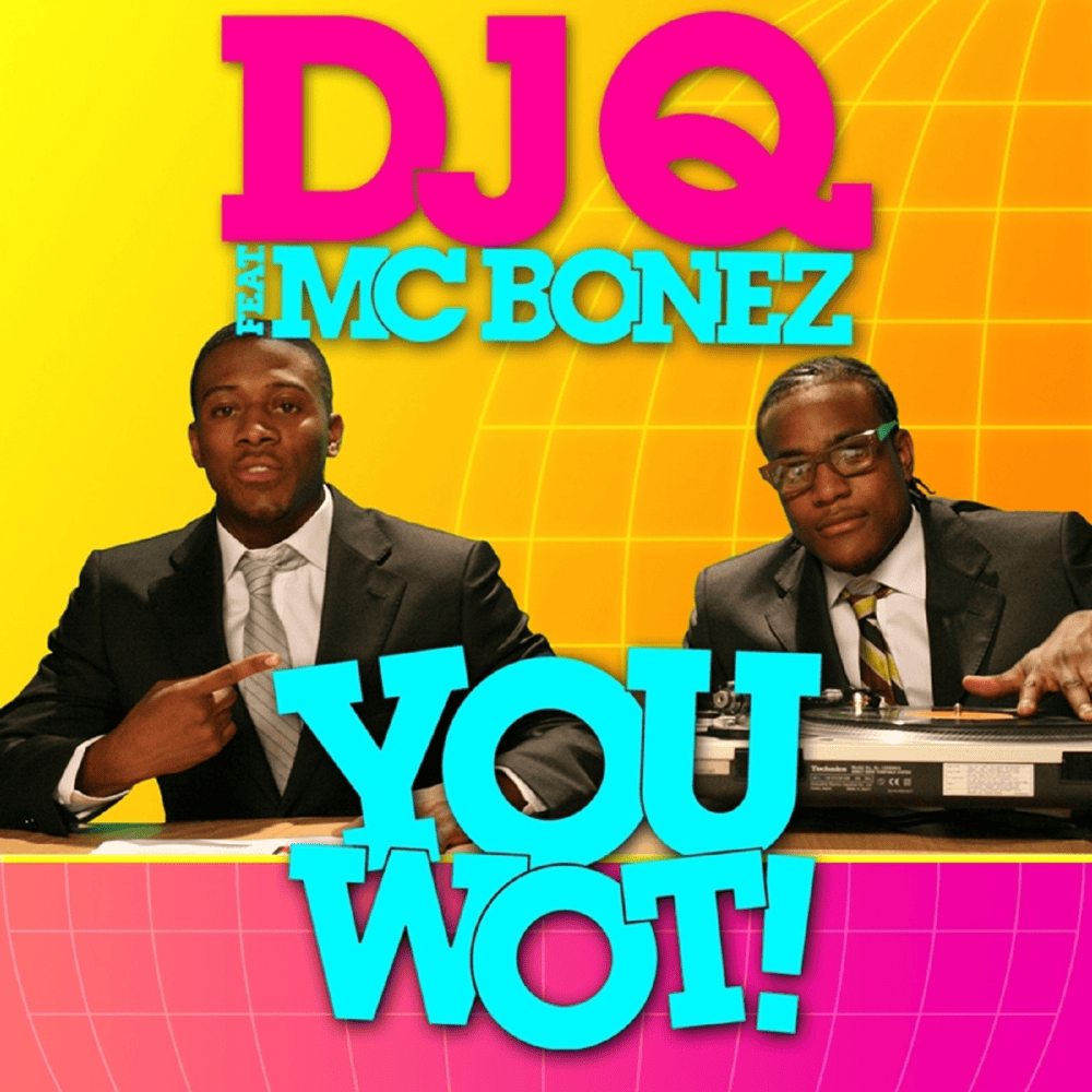 You Wot! by DJ Q
