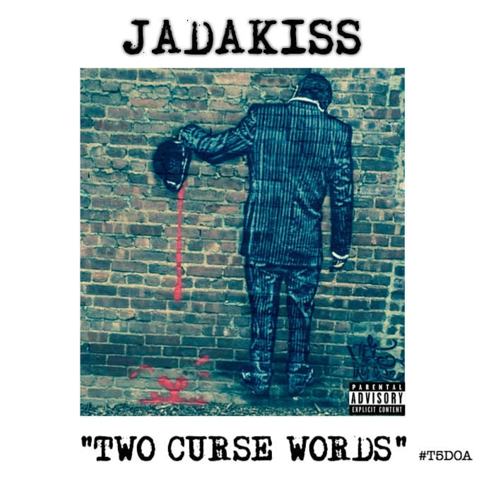 Album cover art for "Two Curse Words Freestyle" by Jadakiss