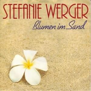 Blumen im Sand by Stefanie Werger