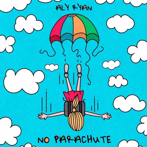 No Parachute by Aly Ryan