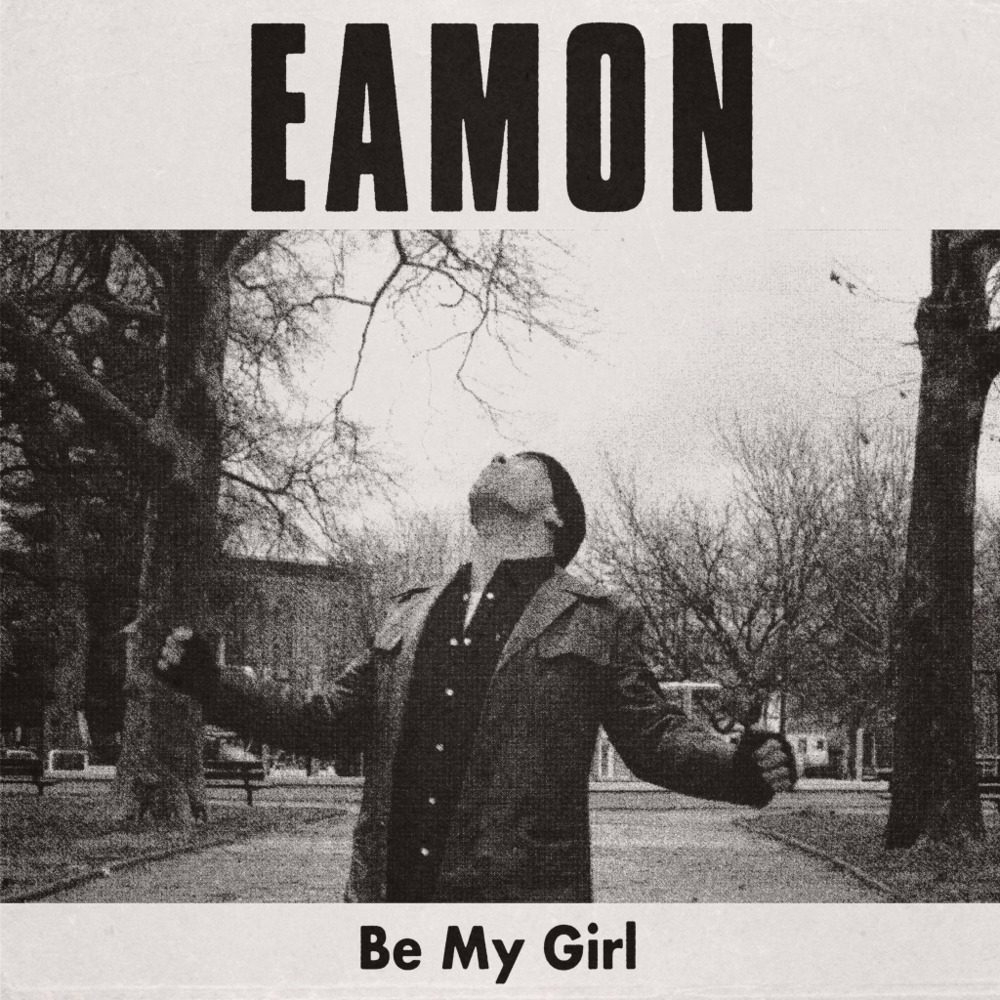 Album cover art for "Be My Girl" by Eamon