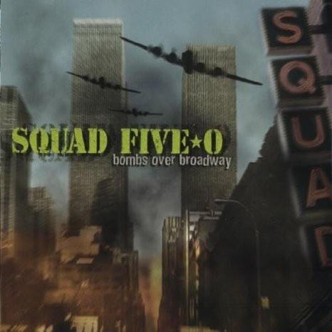 Bombs Over Broadway by Squad Five-O