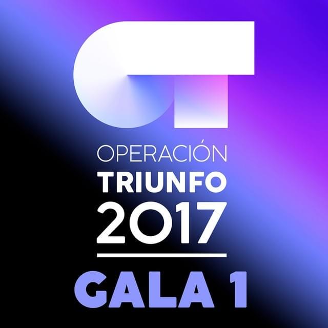 Cover image for OT Gala 1 (Operación Triunfo 2017)