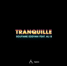 Album cover art for "Tranquille" by Soufiane Eddyani