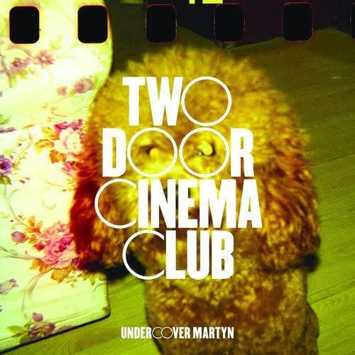 Album cover art for "Undercover Martyn (Whatever Whatever Remix)" by Two Door Cinema Club & Whatever Whatever