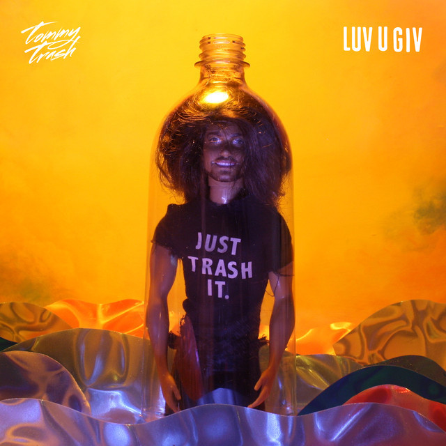 Luv U Giv by Tommy Trash