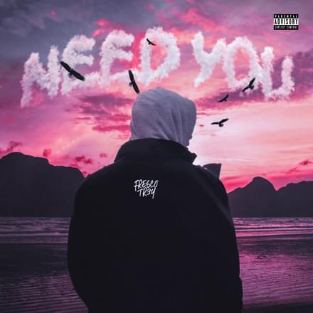Need You by Fresco Trey