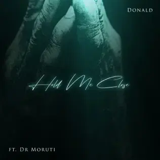 Hold Me Close by Donald