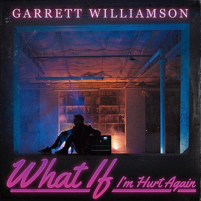 Album cover art for "What If I’m Hurt Again" by Garrett Williamson
