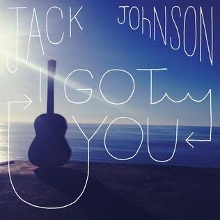 Album cover art for "I Got You" by Jack Johnson