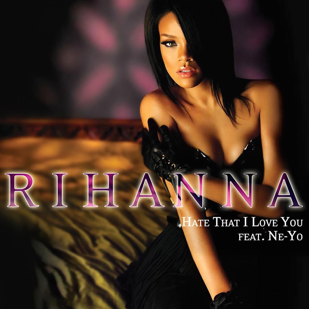 Album cover art for "Hate That I Love You" by Rihanna & Ne-Yo
