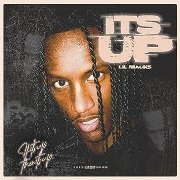 It’s Up by Lil Macks