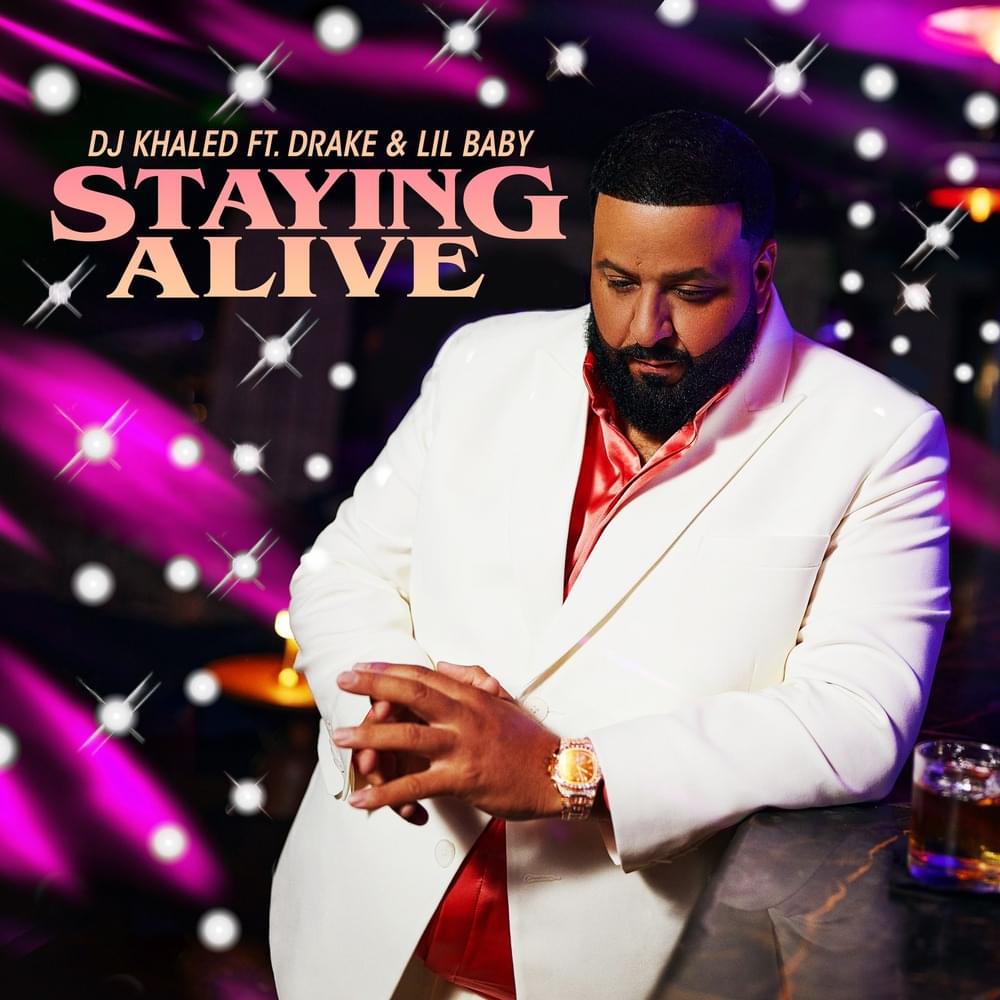 Album cover art for "STAYING ALIVE" by DJ Khaled & Drake & Lil Baby