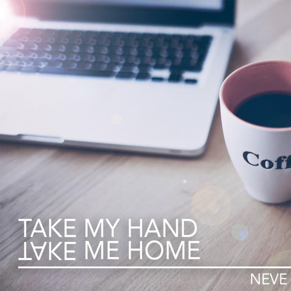 Cover image for Take My Hand, Take Me Home - Single