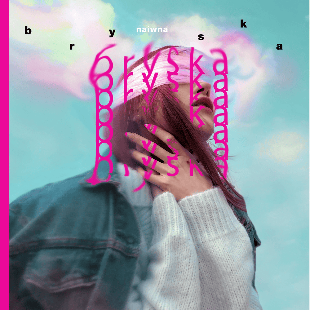 Album cover art for "naiwna" by bryska