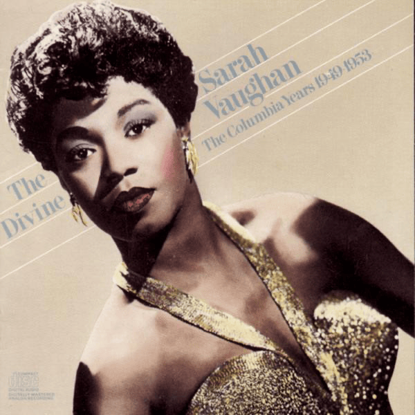 Cover image for The Divine Sarah Vaughan: The Columbia Years 1949-1953