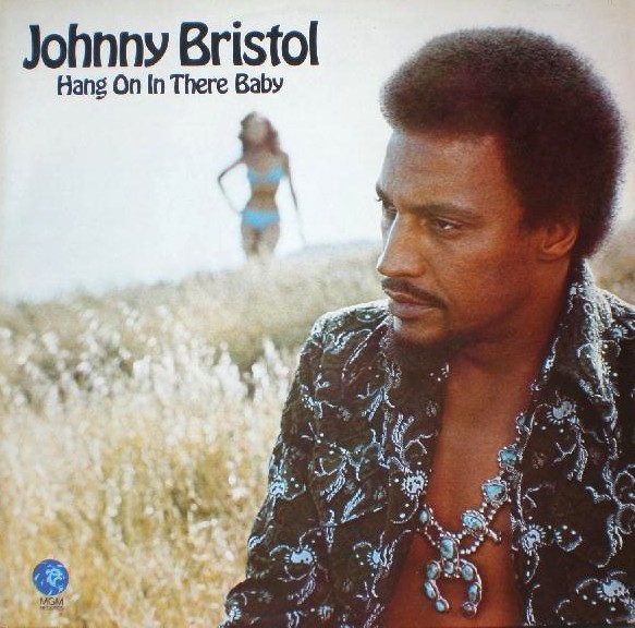 Album cover art for "Hang On In There Baby" by Johnny Bristol