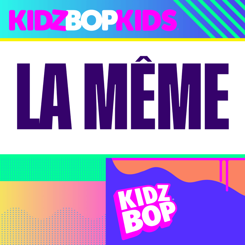 Album cover art for "La Même" by KIDZ BOP Kids