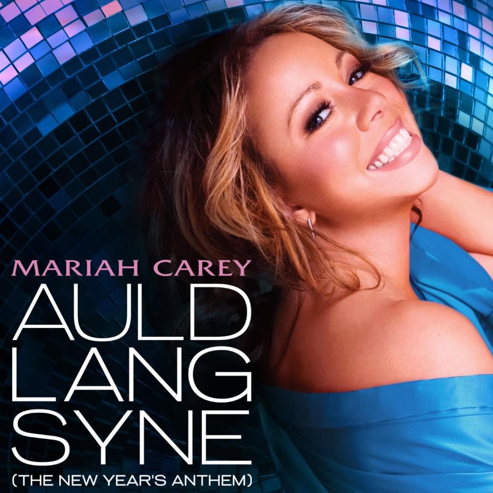 Album cover art for "Auld Lang Syne (The New Year’s Anthem)" by Mariah Carey