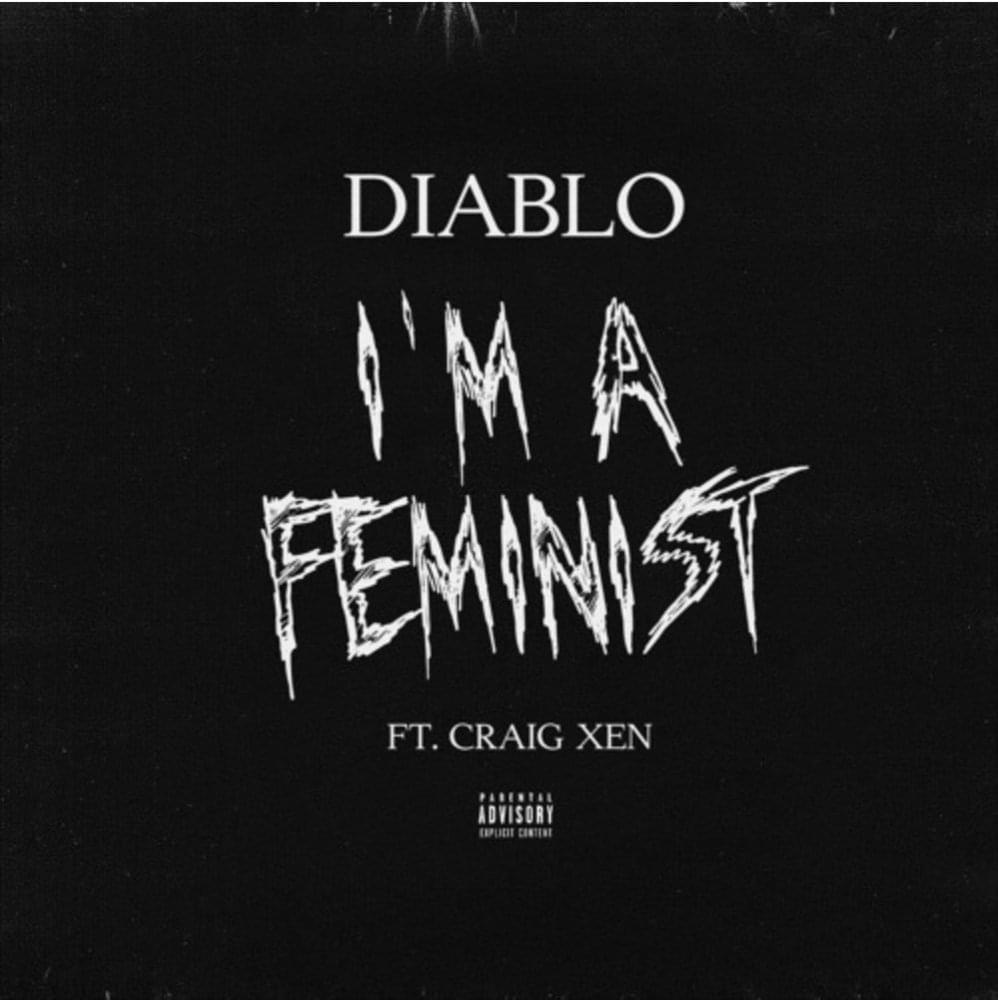 Album cover art for "I’m a Feminist" by Diablo & Craig Xen