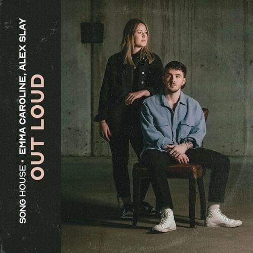 Out Loud by Song House