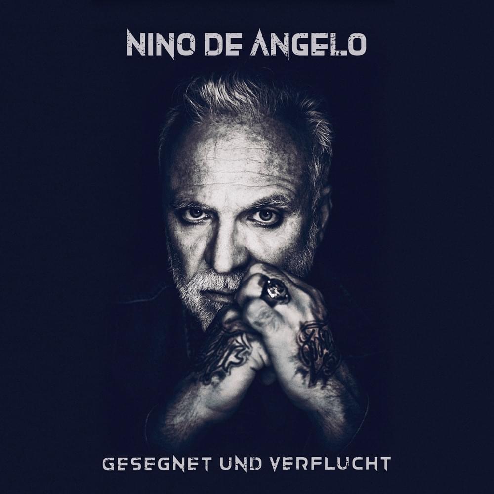 Gesegnet und Verflucht by Nino de Angelo
