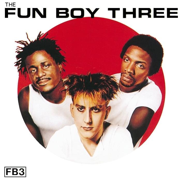 I Don’t Believe It by Fun Boy Three