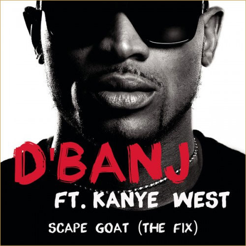 Scape Goat (The Fix) by D’Banj
