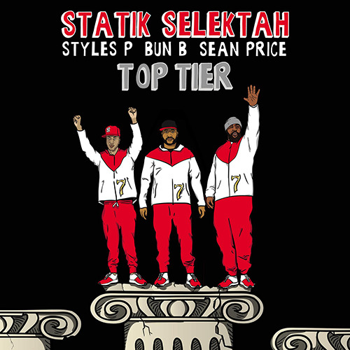 Album cover art for "Top Tier" by Statik Selektah & Styles P & Sean Price & Bun B