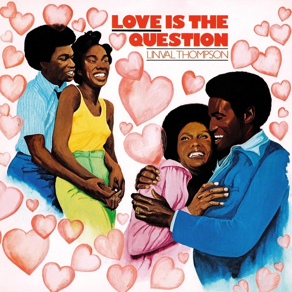 Album cover art for "Love Is The Question" by Linval Thompson