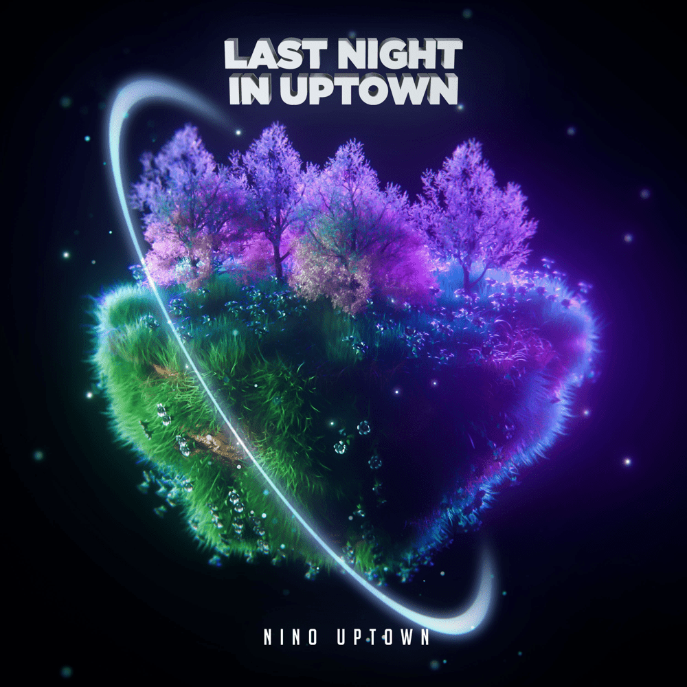 Last Night in Uptown by Nino Uptown