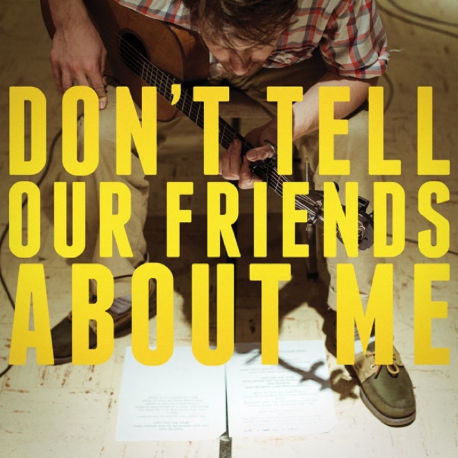 Don’t Tell Our Friends About Me by Blake Mills