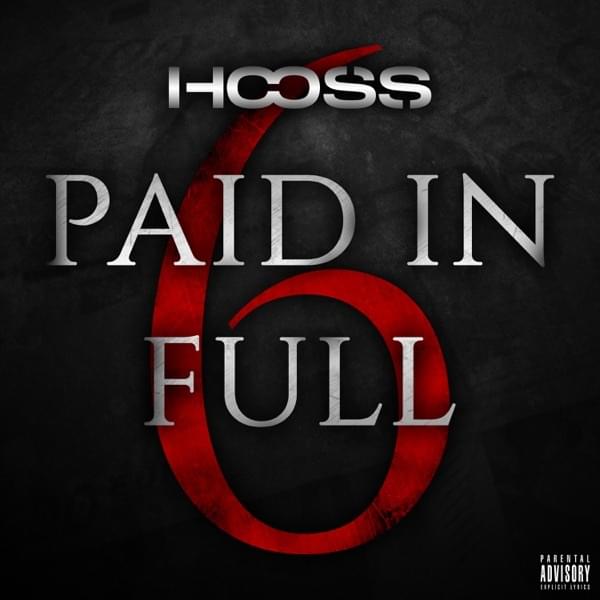 Album cover art for "Paid in Full #6" by Hooss