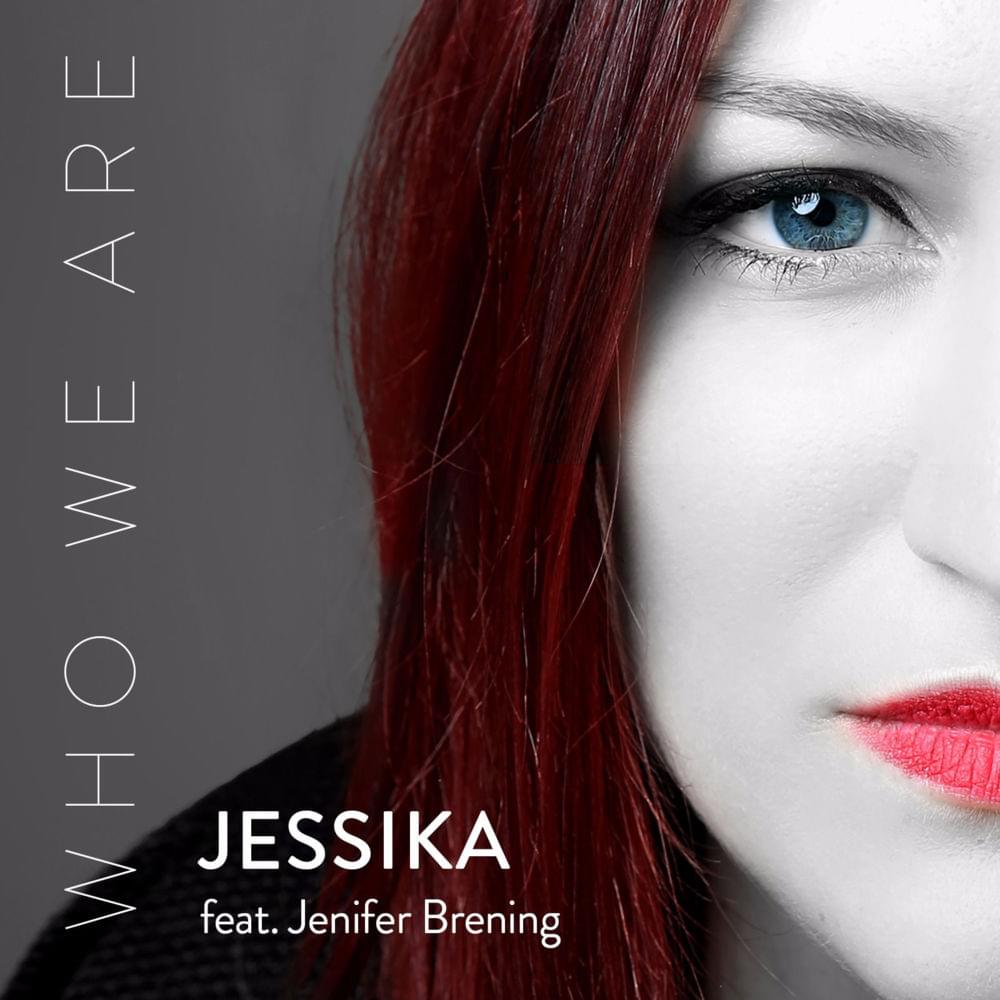 Album cover art for "Who We Are" by JESSIKA (MLT) & Jenifer Brening
