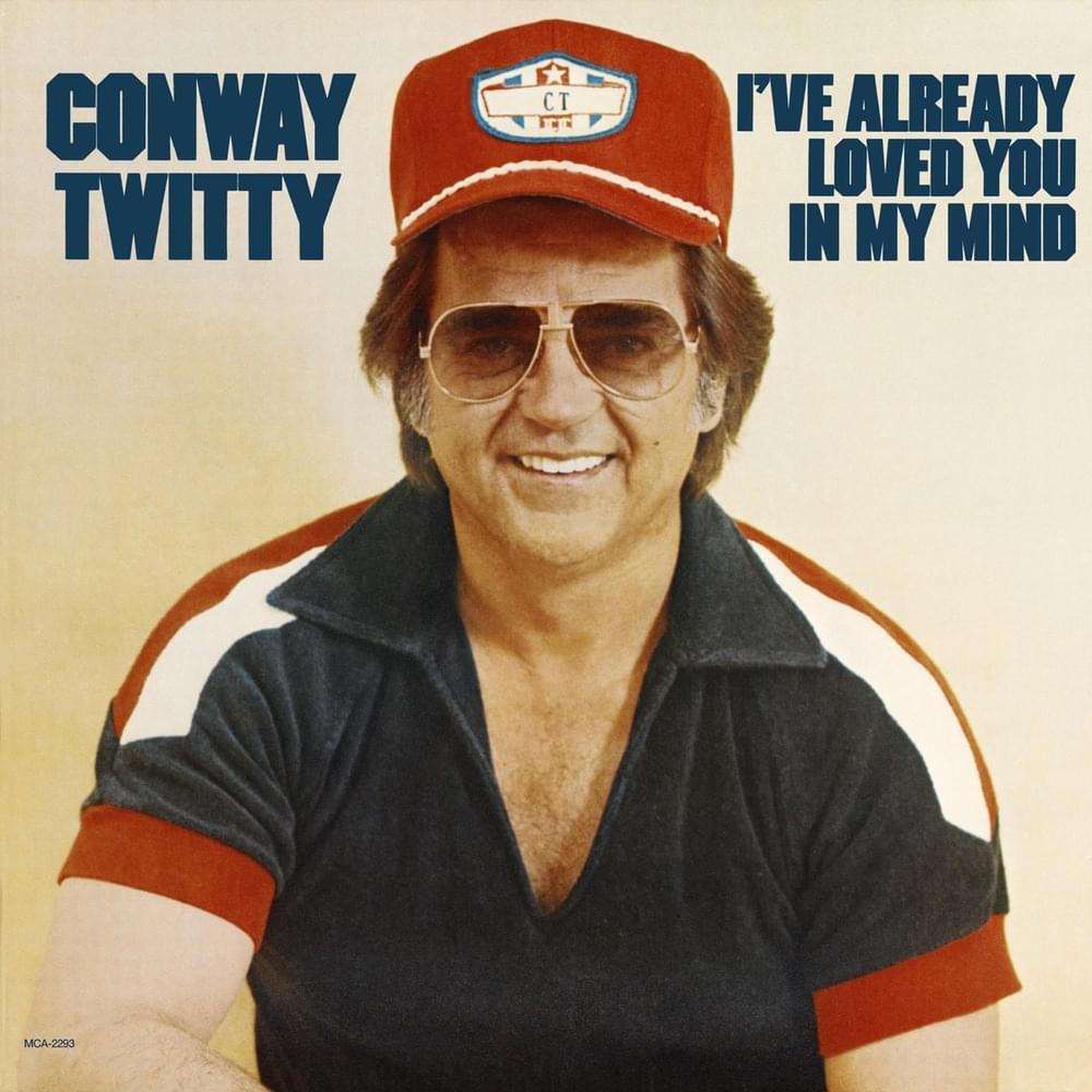 Album cover art for "I Changed My Mind" by Conway Twitty