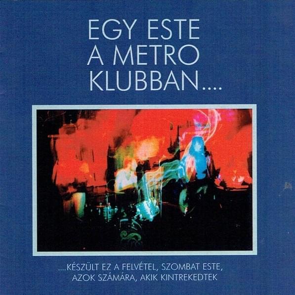 Cover image for Egy este a Metro Klubban…